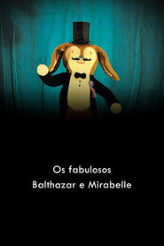 Os fabulosos Balthazar e Mirabelle