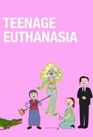 Teenage Euthanasia 2021