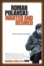 Roman Polanski: Wanted and Desired постер