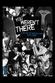 Poster You Weren't There: A History of Chicago Punk 1977–1984 2007