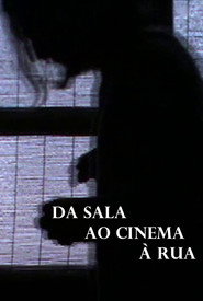 Da Sala ao Cinema à Rua