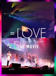 =LOVE Today is your Trigger THE MOVIE (2023)