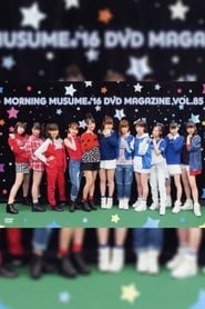 Poster Morning Musume.'16 DVD Magazine Vol.85