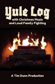 Yule Log with Christmas Music and Loud Family Fighting (2016)