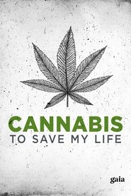 Poster Cannabis to Save My Life 2015