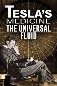 Tesla’s Medicine – The Universal Fluid (2022)