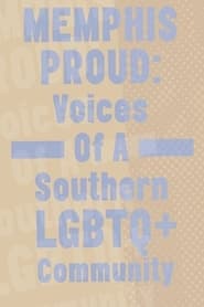 Memphis Proud: Voices of a Southern LGBTQ+ Community