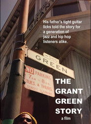The Grant Green Story (2017)