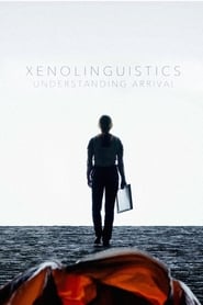 Poster Xenolinguistics: Understanding 'Arrival' 2017