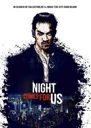 The Night Comes For Us 2018 Stream German HD