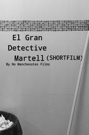 مشاهدة فيلم El Gran Detective Martell 2025 مترجم بجودة عالية