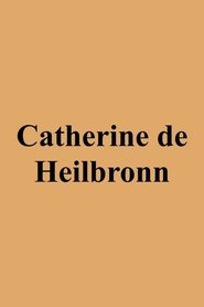 Watch Catherine de Heilbronn Full Movie Online 1980