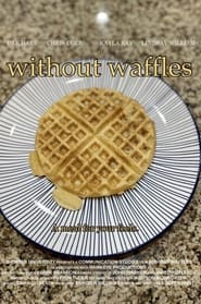 Without Waffles