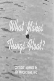 What Makes Things Float? 1951 Δωρεάν απεριόριστη πρόσβαση