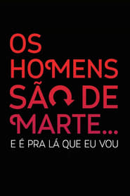 Imagem Os Homens São de Marte… E é pra Lá que Eu Vou Torrent