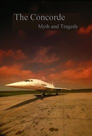 The Concorde: Myth and Tragedy (2020)