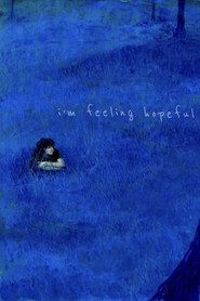 i'm feeling hopeful