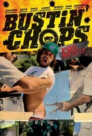 Bustin’ Chops: The Movie