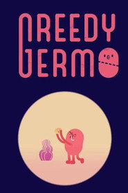 Greedy Germ