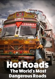 Hot Roads - The World's Most Dangerous Roads (2011)