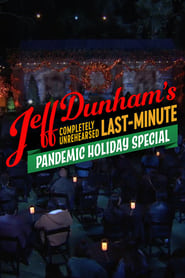 Poster Jeff Dunham's Completely Unrehearsed Last-Minute Pandemic Holiday Special