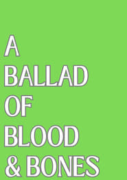 A Ballad of Blood and Bones streaming