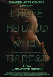 Poster I Hope I'm Loud When I'm Dead 2018