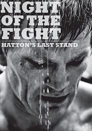 Night of the Fight: Hatton's Last Stand streaming