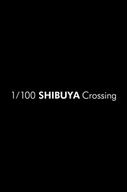 1/100 SHIBUYA Crossing anime poster