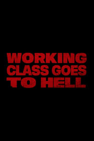 Working Class Goes to Hell постер