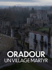 Oradour, un village martyr