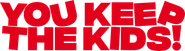 You Keep the Kids Logo