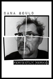 Dana Gould: Perfectly Normal (2025)