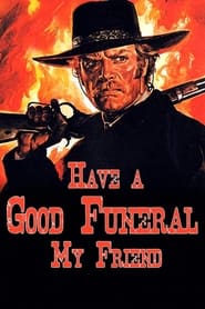 Have a Good Funeral, My Friend Sartana Will Pay постер