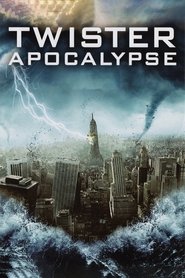 Film Twister Apocalypse en streaming