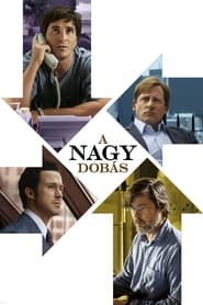 A nagy dobás 2015 Ingyenes teljes film magyarul