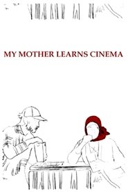 Poster My Mother Learns Cinema 2007