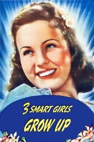 Three Smart Girls Grow Up постер