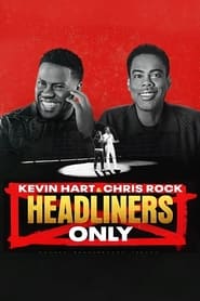 Kevin Hart & Chris Rock: Headliners Only [2023]