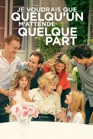 Film Je voudrais que quelqu'un m'attende quelque part streaming