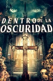 Dentro de La Oscuridad HD 1080p Español Latino 2019