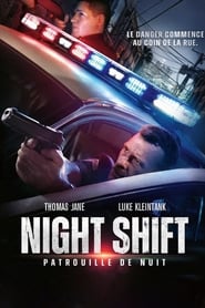 Night Shift (Patrouille de nuit) film en streaming