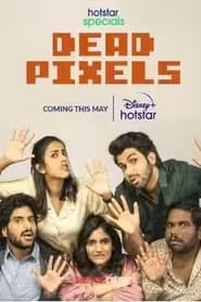 Dead Pixels S01 2023 HS Web Series Hindi WebRip All Episodes 480p 720p 1080p 2160p