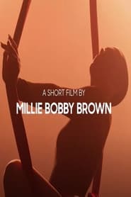 A Short Film by Millie Bobby Brown (2022)