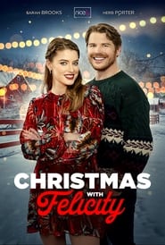مشاهدة فيلم Christmas with Felicity 2021 مترجم أون لاين بجودة عالية