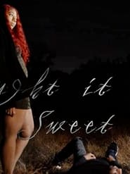 Thought It Was Sweet (2021) Thought It Was Sweet (2021)