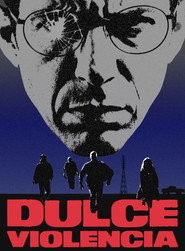 Dulce Violencia (aka Sweet Violence)