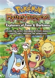 Poster for Pokémon Mystery Dungeon: Explorers of Time & Darkness