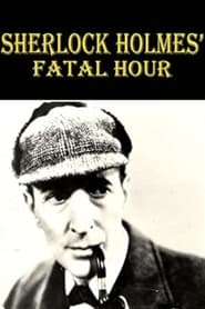 Sherlock Holmes' Fatal Hour постер
