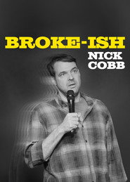 Nick Cobb: Broke-ish